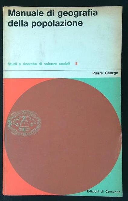 Manuale di geografia della popolazione - Pierre George - copertina