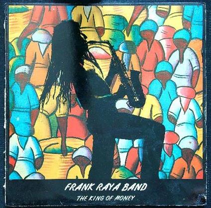 Frank Raya Band The King of Money vinile - copertina