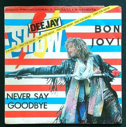 Never say goodbye Bon Jovi vinile - copertina