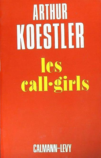 Les call girls - Arthur Koestler - copertina