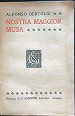 Nostra maggior musa