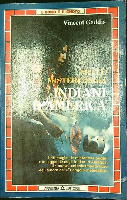 Miti e misteri degli Indiani d'America - Vincent Gaddis - copertina