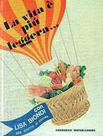 La vita è più leggera
