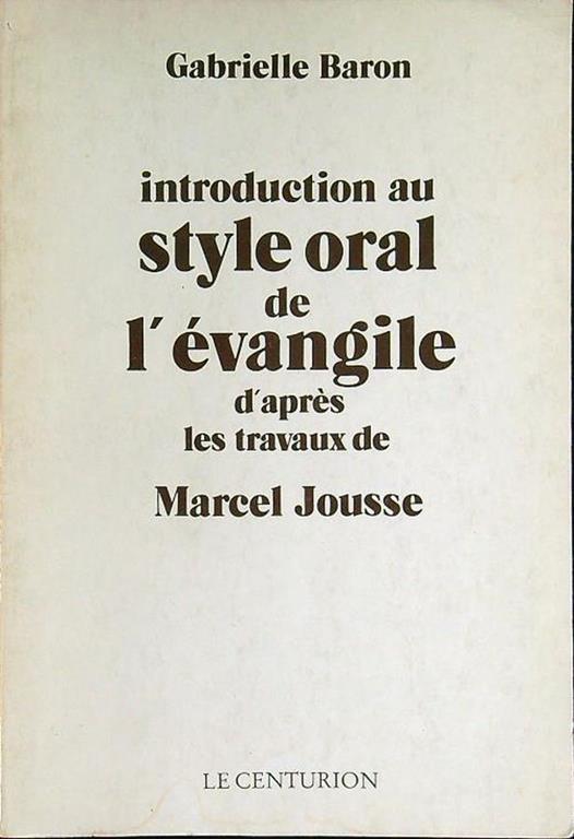 Introduction au style oral de l'evangile d'apres les travaux de Marcel Jousse - copertina
