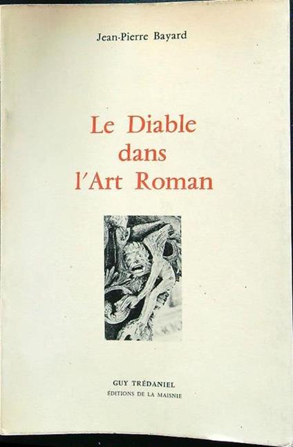 Le diable dans l'art roman - Jean-Pierre Bayard - copertina