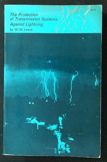 The Protection of Transmission Systems Against Lightning - copertina