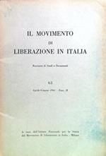 Il movimento di liberazione in Italia - N. 63/Aprile Giugno 1961 Fasc. II