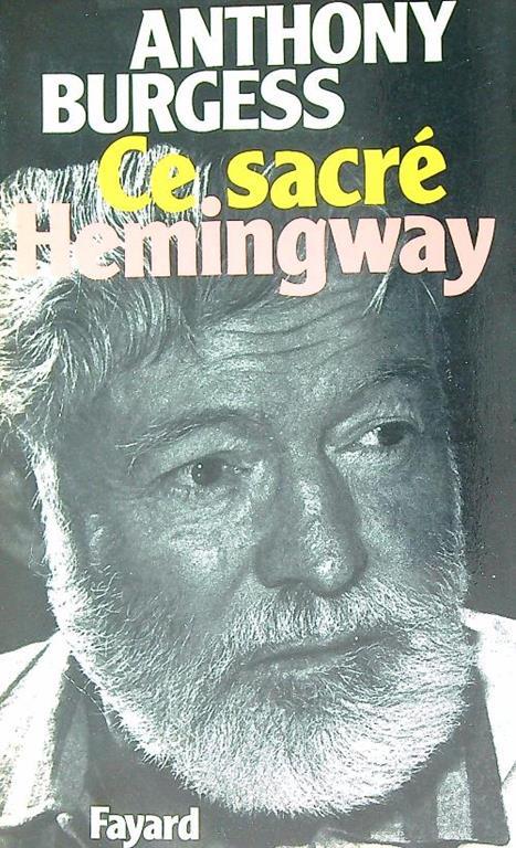Ce sacrè Hemingway - Anthony Burgess - copertina