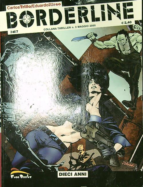 Borderline n. 2/maggio 2005: Dieci anni - Carlos Trillo - copertina