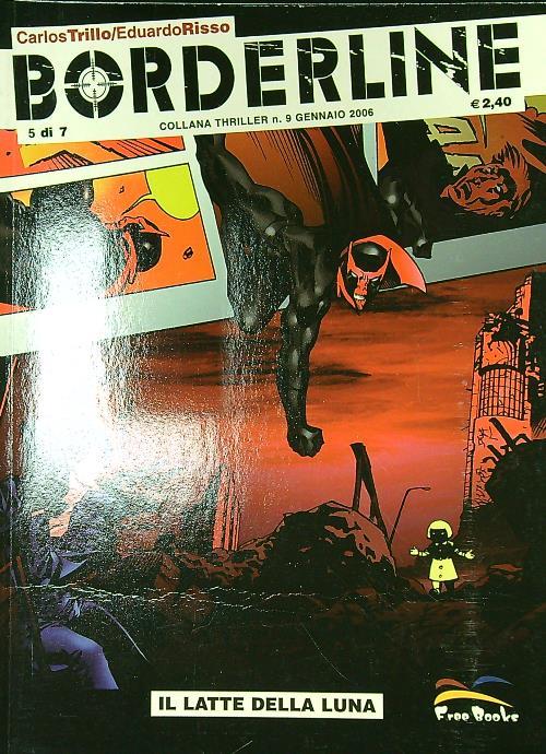 Borderline n. 5/gennaio 2006: Il latte della luna - Carlos Trillo - copertina