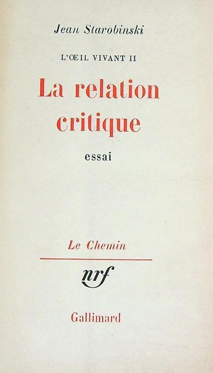 L' oeil vivant. Tome 2 - La Relation critique - Jean Starobinski - copertina