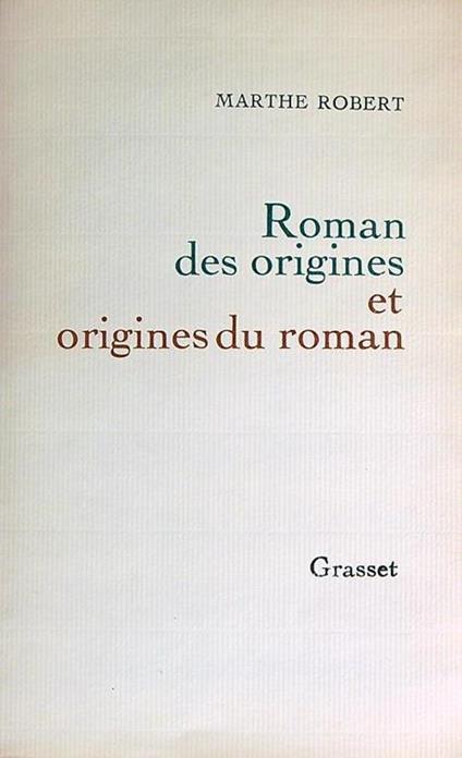 Roman des origines et origines du roman - Marthe Robert - copertina