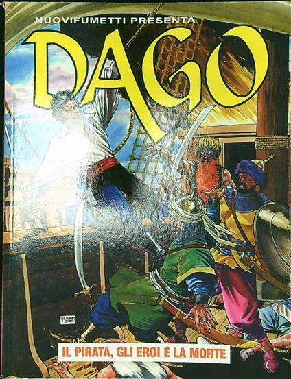 Dago n. 11/ottobre 2007: Il pirata, gli eroi e la morte - copertina