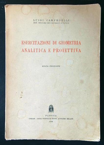 Esercitazioni di geometria analitica e proiettiva - Luigi Campedelli - copertina