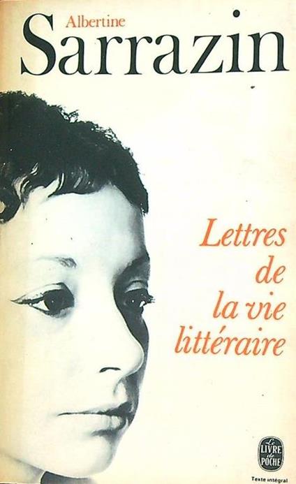 Lettres de la vie littéraire - Albertine Sarrazin - copertina