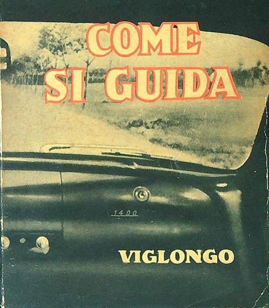 Come si guida - Guglielmi Armando - copertina