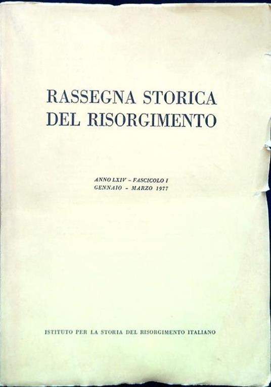 Rassegna storica del Risorgimento - Anno LXIV Fasc. I Gennaio Marzo 1977 - copertina