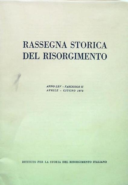 Rassegna storica del Risorgimento - Anno LXV Fasc. II Aprile Giugno 1978 - copertina