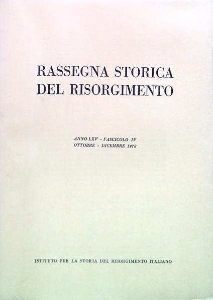 Rassegna storica del Risorgimento - Anno LXV Fasc. IV Ottobre Dicembre 1978 - copertina