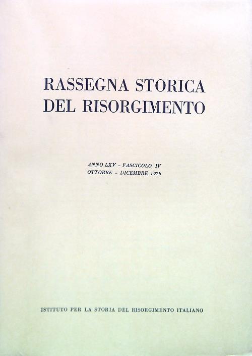 Rassegna storica del Risorgimento - Anno LXV Fasc. IV Ottobre Dicembre 1978 - copertina
