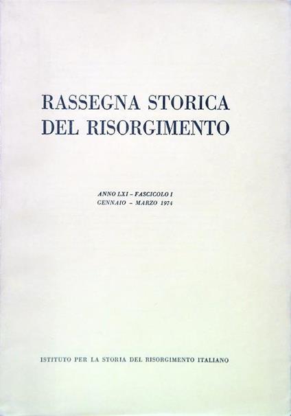 Rassegna storica del Risorgimento - Anno LXI Fasc. I Gennaio Marzo 1974 - copertina