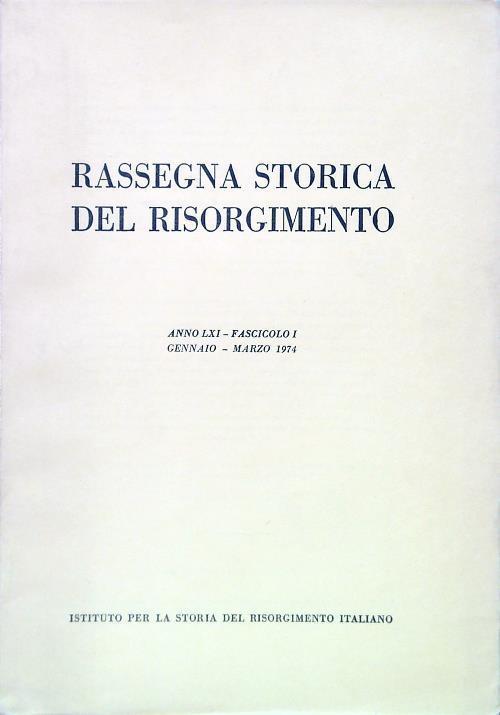 Rassegna storica del Risorgimento - Anno LXI Fasc. I Gennaio Marzo 1974 - copertina