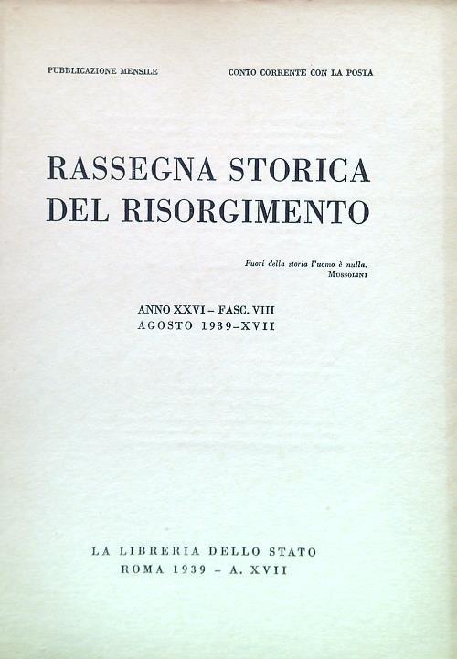 Rassegna storica del Risorgimento - Anno XXVI Fasc. VIII Agosto 1939-XVII - copertina