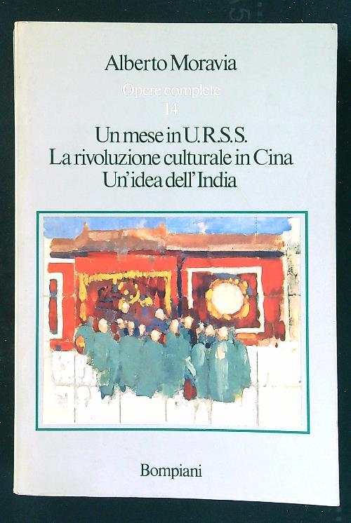 Un mese in Urss - La rivoluzione culturale in Cina - Un'idea dell'India
