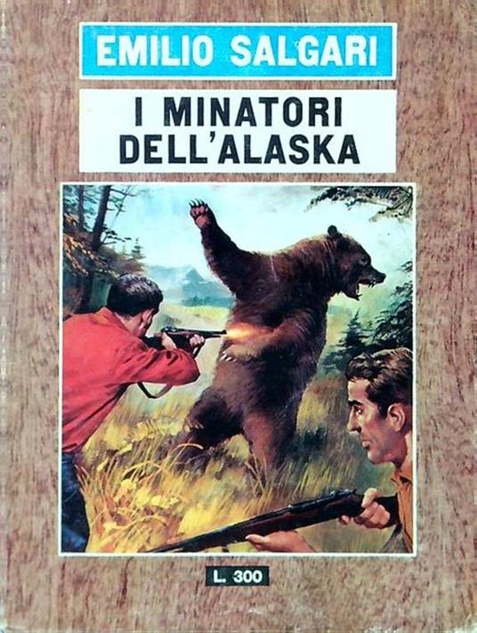 I minatori dell'Alaska - Emilio Salgari - copertina