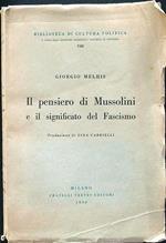 Il pensiero di Mussolini e il significato del fascismo