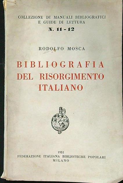 Bibliografia del risorgimento italiano - Rodolfo Mosca - copertina