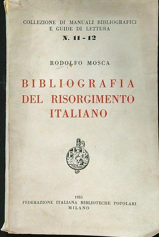 Bibliografia del risorgimento italiano - Rodolfo Mosca - copertina