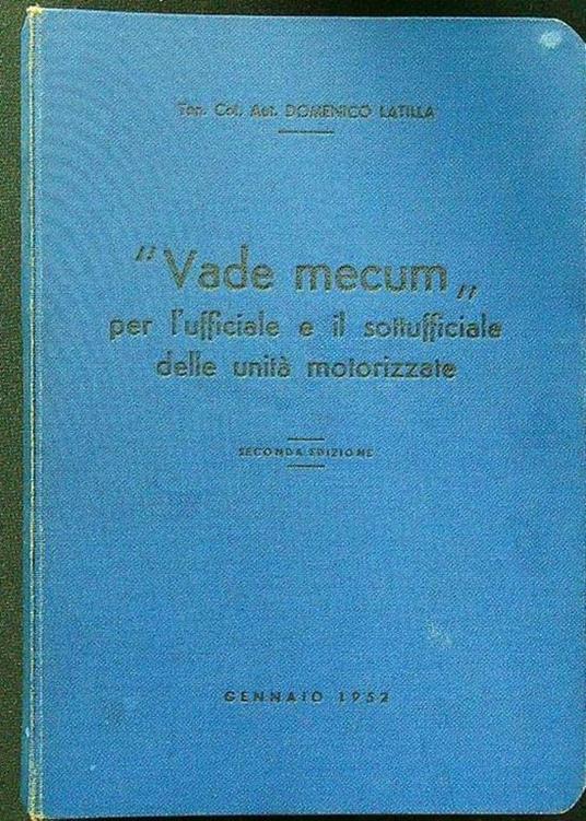'Vade mecum'' per l'ufficiale e il sottufficiale delle unità motorizzate seconda edizione - copertina