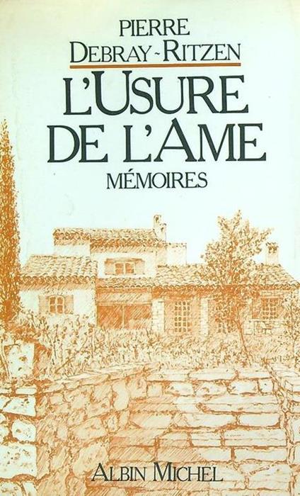 L' usure de l'âme - Pierre Debray-Ritzen - copertina