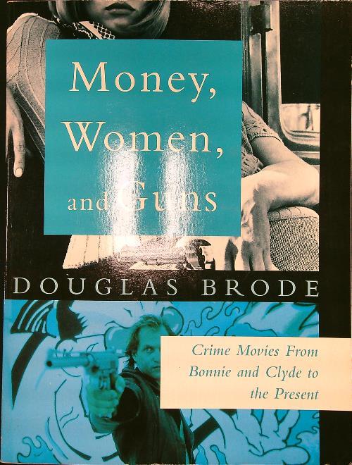 Money, Women, and Guns