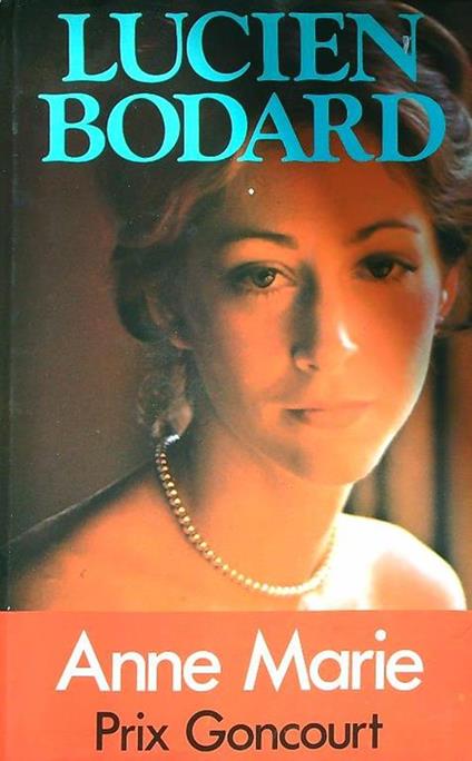 Anne Marie - Lucien Bodard - copertina