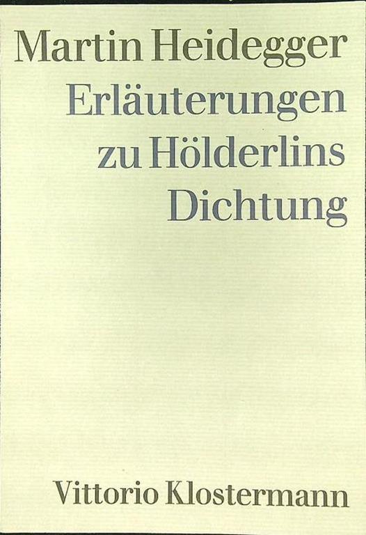 Erlauterungen zu Holderlins Dichtung - Martin Heidegger - copertina