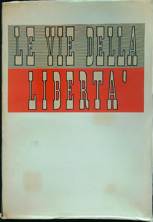 Le vie della libertà