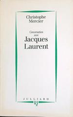 Conversation avec Jacques Laurent