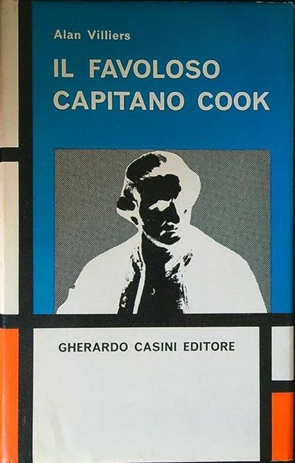 Il favoloso Capitano Cook - Alan Villiers - copertina