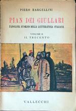 Pian dei giullari. Panorama storico della letteratura italiana. Vol. II: Il trecento
