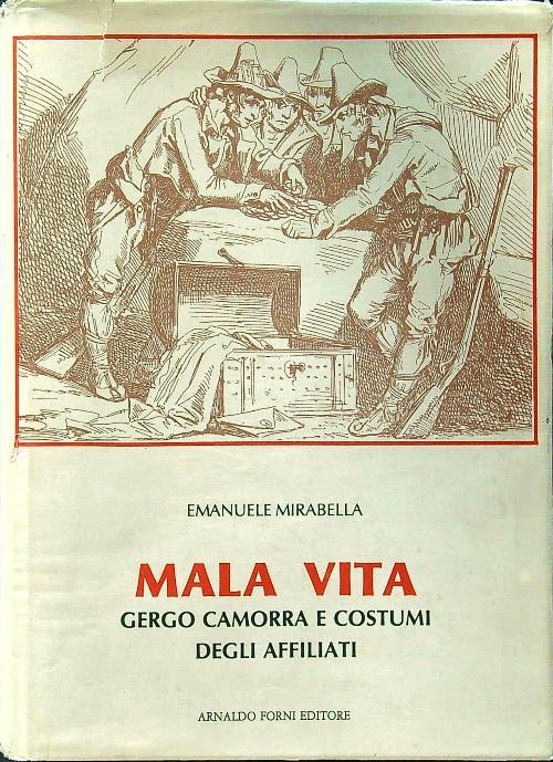 Mala vita. Gergo camorra e costumi degli affiliati