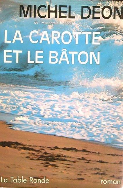 La carotte et le bâton - Michel Déon - copertina