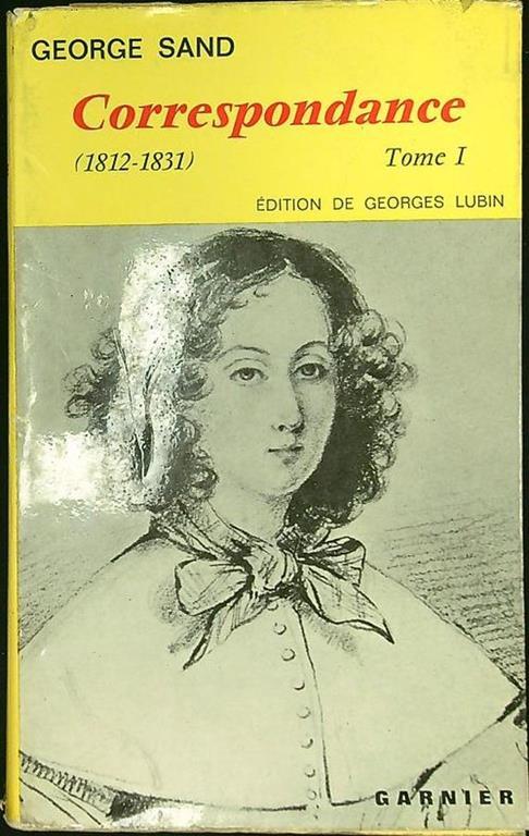 Correspondance Tome I 1812-1831 - George Sand - copertina