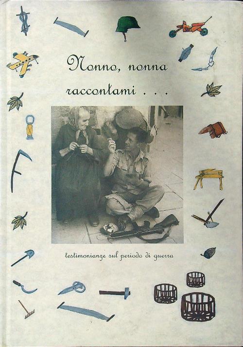 Nonno, nonna raccontami... - copertina