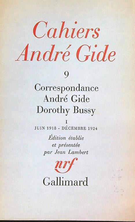 Cahiers Andre' Gide 9. Correspondance Andre Gide' Dorothy Bussy I - copertina