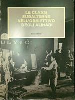 Le classi subalterne nell'obbiettivo degli Alinari
