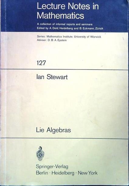 Lecture Notes in Mathematics 127. Lie Algebras - Ian Stewart - copertina