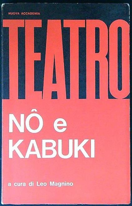 Nô e Kabuki. Teatro classico giapponese - copertina