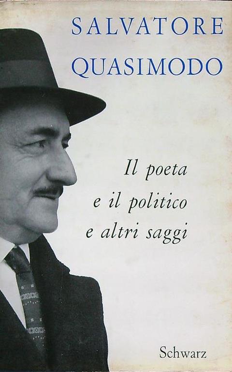 Il poeta e il politico e altri saggi - Salvatore Quasimodo - copertina